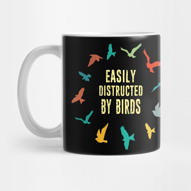 Easily Distructed By Birds - Retro Vintage Bird Watching Birding Bird lover Birdwatcher Gift by missalona